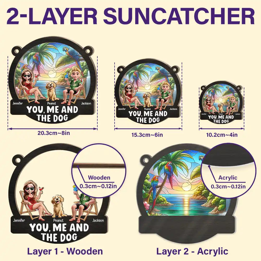 Beach You, Me And The Dog - Personalized Window Hanging Suncatcher Ornament