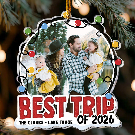 Best Trip Of 2026 - Personalized Acrylic Photo Ornament