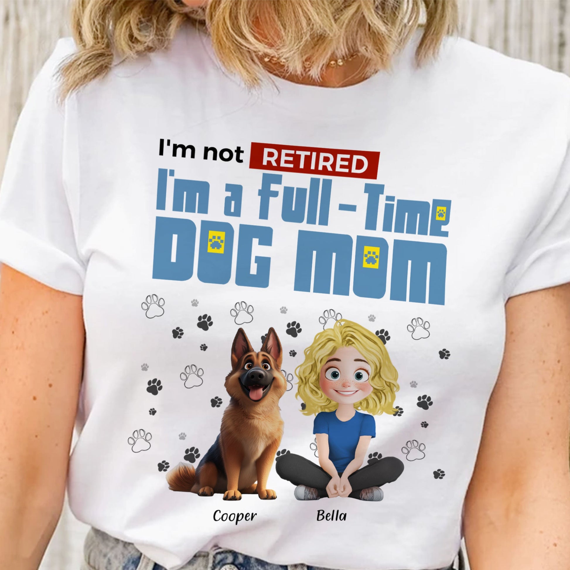 Full-time Dog Mom - Personalized Shirt