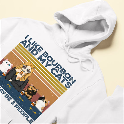 I Like Bourbon, Beer, Drinks And My Cats, And Maybe 3 People - Cat Custom Shirt