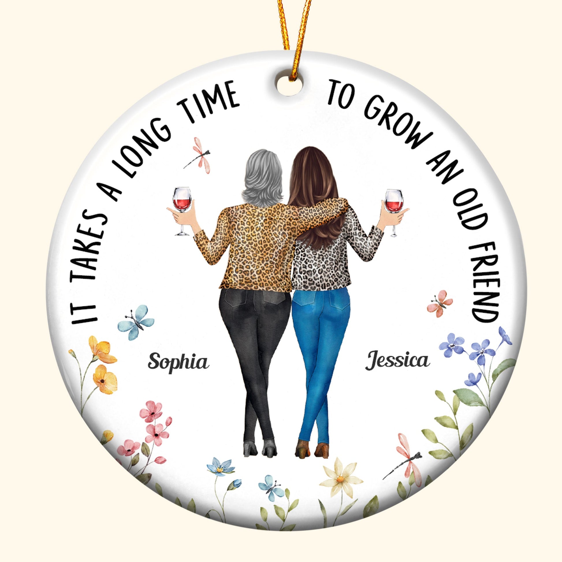 It Takes A Long Time To Grow An Old Friend - Personalized Ceramic Ornament - Gift For Friend