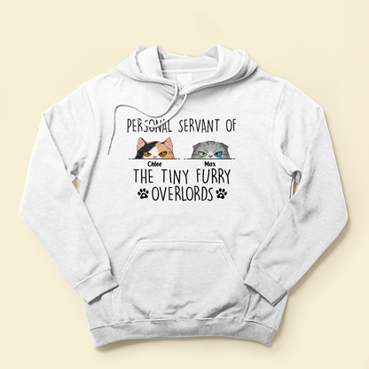 Personal Servant Of The Tiny Furry Overlords - Personalized Shirt - Father's Day, Birthday, Funny Gift For Cat Lover, Cat Dad & Mom, Cat Owner