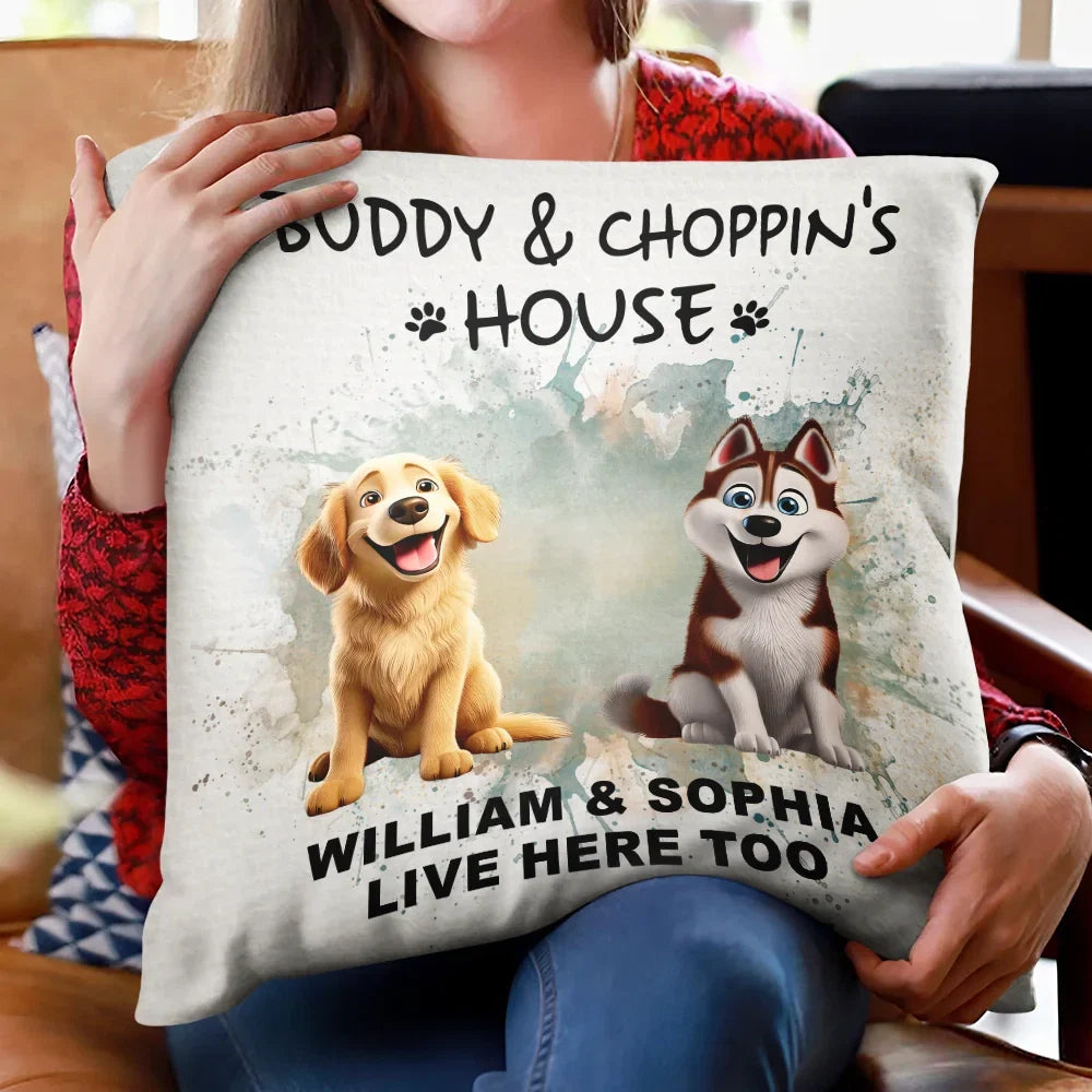 My Dog House Live Here - Personalized Pillow
