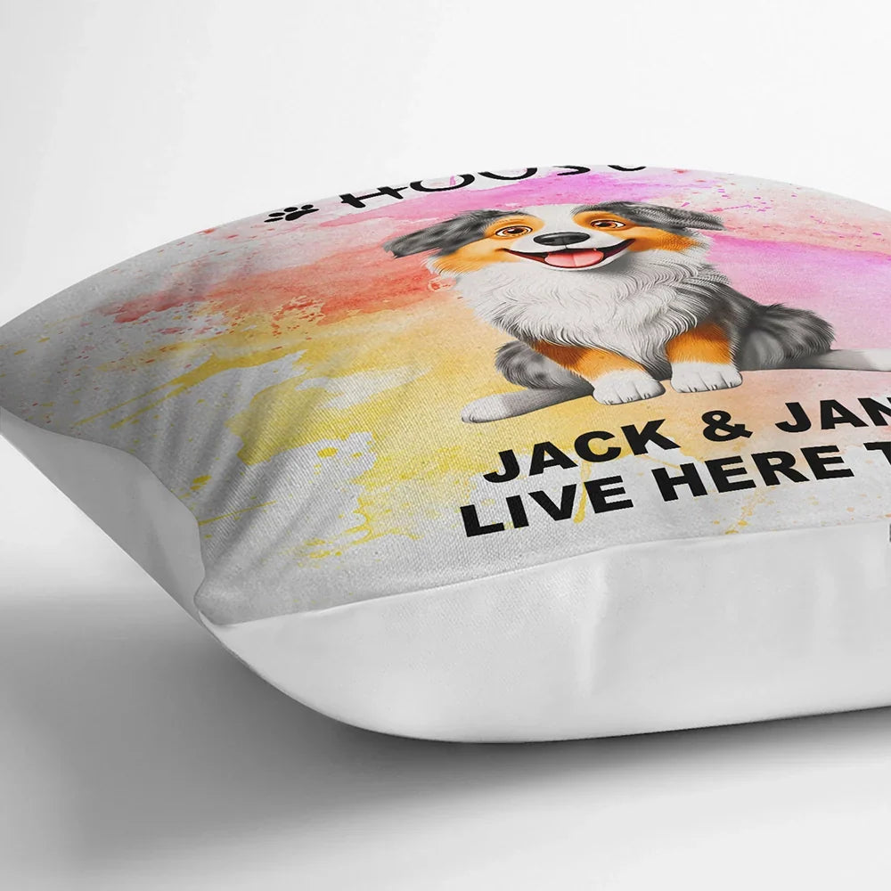 My Dog House Live Here - Personalized Pillow