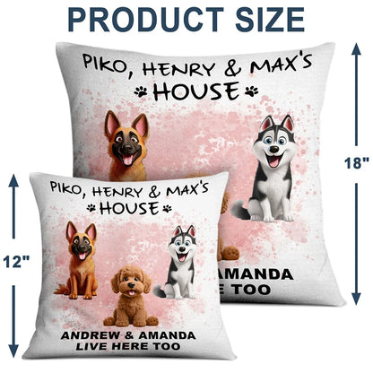 My Dog House Live Here - Personalized Pillow