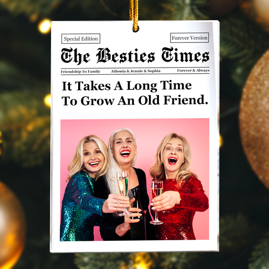 The Besties Times - Friendship Thank You Gifts - Personalized Acrylic Photo Ornament - Gift For Friend