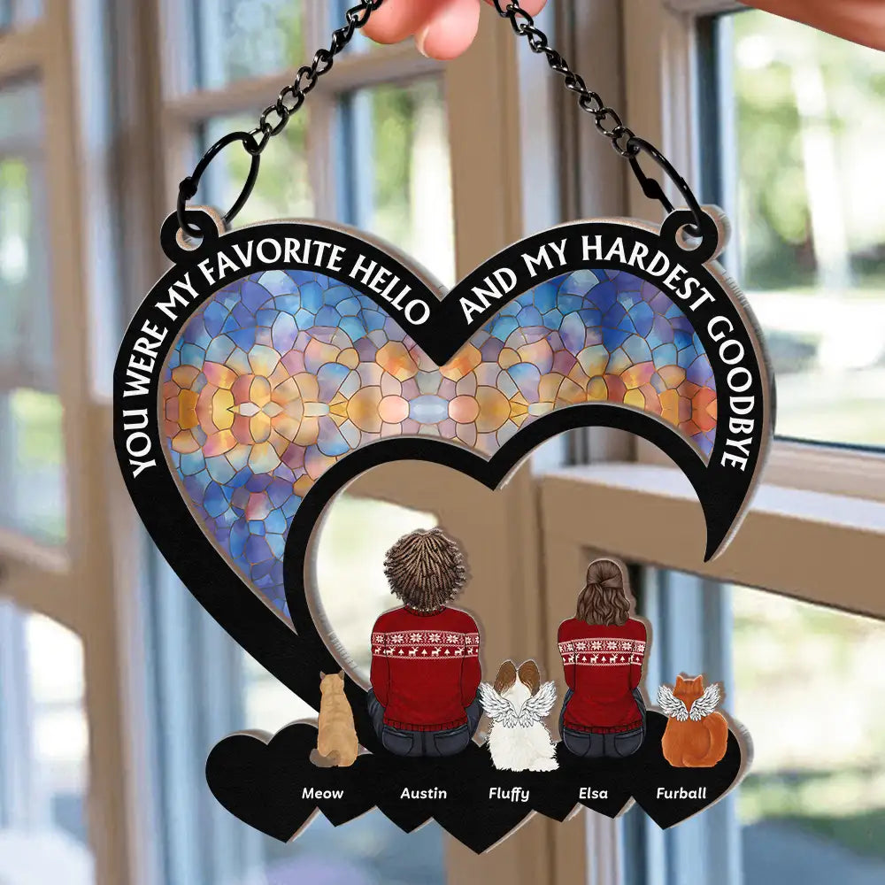 You Were My Favorite Hello And Hardest Goodbye Pet Memorial - Personalized Window Hanging Suncatcher Ornament